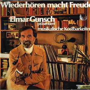 Elmar Gunsch, Philadelphia Orchester - Wiederhören Macht Freude - Elmar Gunsch Präsentiert Musikalische Kostbarkeiten download flac mp3