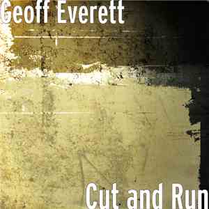Geoff Everett - Cut and Run download flac mp3