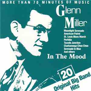Glenn Miller - In The Mood - 20 Original Big Band Hits download flac mp3