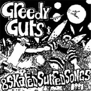 Greedy Guts - 8 Skated And Surfed Songs download flac mp3