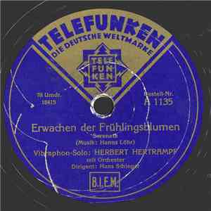 Herbert Hertrampf - Erwachen Der Frühlingsblumen / Der Vöglein Abendlied download flac mp3