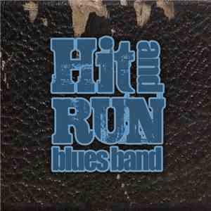 Hit And Run Blues Band - Hit And Run Blues Band download flac mp3