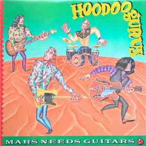 Hoodoo Gurus - Mars Needs Guitars! download flac mp3