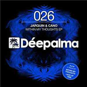 Jarquin & Cano - Within My Thoughts EP download flac mp3