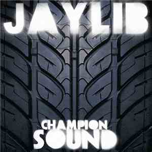 Jaylib - Champion Sound download flac mp3