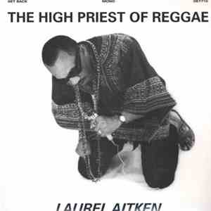 Laurel Aitken - The High Priest Of Reggae download flac mp3
