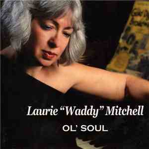 Laurie "Waddy" Mitchell - Ol' Soul download flac mp3