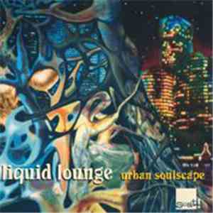 Liquid Lounge - Urban Soulscape flac mp3 download