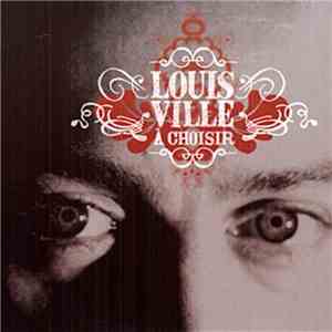 Louis Ville  - À Choisir download flac mp3