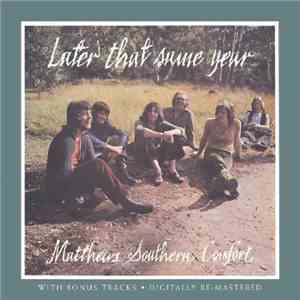 Matthews Southern Comfort - Later That Same Year download flac mp3