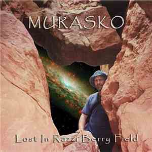 Murasko - Lost In Razzi Berry Field download flac mp3