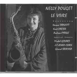 Nelly Pouget Featuring Horace Tapscott / Kent Carter / Andrew Cyrille Special Guests Michel Godard / J-F Jenny-Clark / Gérard Siracusa - Le Vivre flac mp3 download
