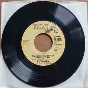 R.C. Bannon - Til Something Better Comes Along download flac mp3