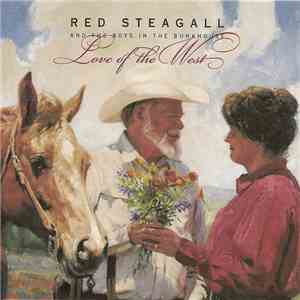 Red Steagall And The Boys In The Bunkhouse - Love Of The West download flac mp3