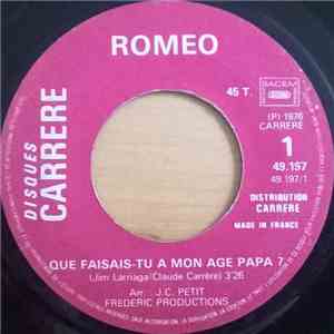 Romeo  - Que Faisais-Tu À Mon Âge, Papa? download flac mp3