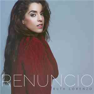 Ruth Lorenzo - Renuncio download flac mp3