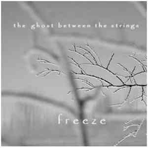 The Ghost Between The Strings - Freeze download flac mp3