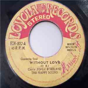 The Happy Sound, Lord Boogaloo, Jorge Boreland - Without Love / Cock Head download flac mp3