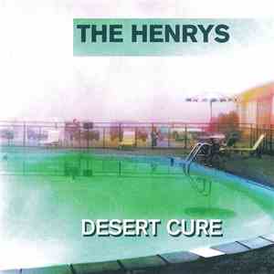 The Henrys - Desert Cure download flac mp3