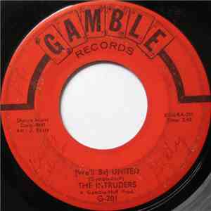 The Intruders - (We'll Be) United / Up And Down The Ladder download flac mp3