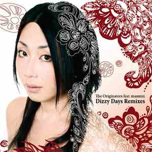 The Originators  Feat. Masmin - Dizzy Days Remixes download flac mp3