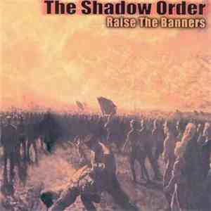 The Shadow Order - Raise The Banners download flac mp3