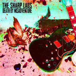 The Sharp Lads - Death By Misadventure download flac mp3
