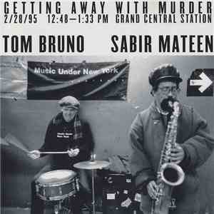 Tom Bruno & Sabir Mateen - Getting Away With Murder download flac mp3
