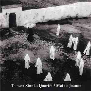 Tomasz Stanko Quartet - Matka Joanna download flac mp3