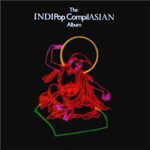 Various - The INDIPop CompilASIAN Album download flac mp3