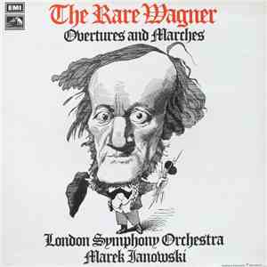 Wagner, The London Symphony Orchestra, Marek Janowski - The Rare Wagner download flac mp3