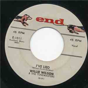 Willie Wilson  & The Tunemasters - I've Lied download flac mp3
