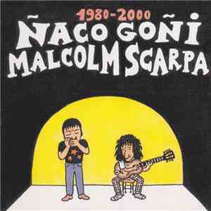 Ñaco Goñi & Malcolm Scarpa - 1980-2000 download flac mp3