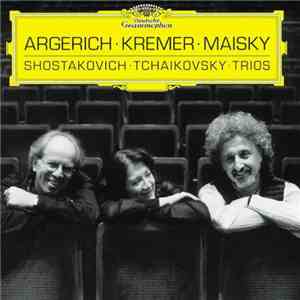 Argerich, Kremer, Maisky, Shostakovich, Tchaikovsky - Trios download flac mp3