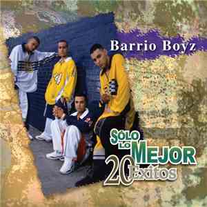 Barrio Boyz - Solo Lo Mejor: 20 Exitos download flac mp3