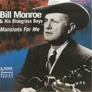 Bill Monroe And His Bluegrass Boys - Mansions For Me download flac mp3