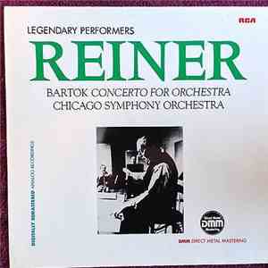Béla Bartók, Fritz Reiner, The Chicago Symphony Orchestra - Legendary Performers: Bartok Concerto For Orchestra download flac mp3