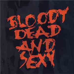 Bloody Dead And Sexy - Paint It Red flac mp3 download