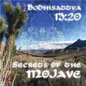 Bodhisattva 13:20 - Secrets Of The Mojave download flac mp3
