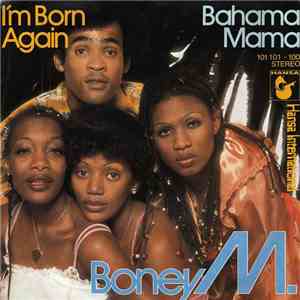 Boney M. - I'm Born Again / Bahama Mama download flac mp3
