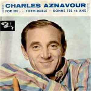 Charles Aznavour - For Me... Formidable - Donne Tes 16 Ans download flac mp3