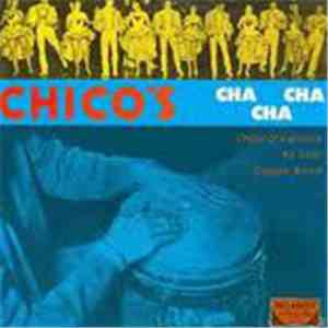 Chico O'Farrill 's All Star Cuban Band - Chico's Cha Cha Cha download flac mp3