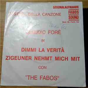 Claudio Foré Con "The Fabos" - Dimmi La Verità / Zigeuner Nehmt Mich Mit download flac mp3