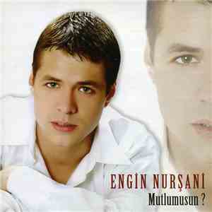 Engin Nursani - Mutlu Musun? download flac mp3