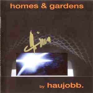 haujobb. - Homes & Gardens download flac mp3