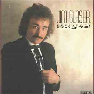 Jim Glaser - Everybody Knows I'm Yours download flac mp3