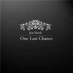 Jon Hawk - One Last Chance download flac mp3