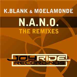 K.Blank & Moelamonde - N.A.N.O. (The Remixes) download flac mp3