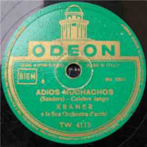 Kramer E La Sua Orchestra D'Archi - Adios Muchachos / Amico Tango download flac mp3