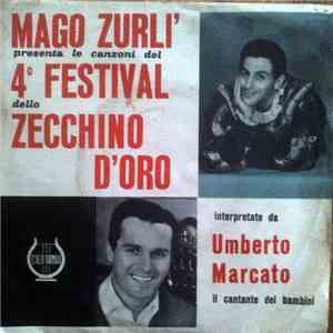 Mago Zurlì - Mago Zurlì presenta le canzoni del 4° Festival dello Zecchino D'Oro interpretate da Umberto Mercato download flac mp3